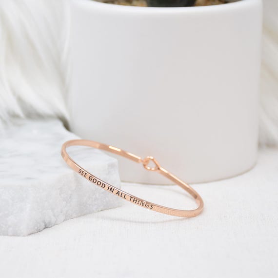 See Good In All Things - Bracelet Bangle with Message for Women Girl Daughter Wife Holiday Anniversary Special Gift
