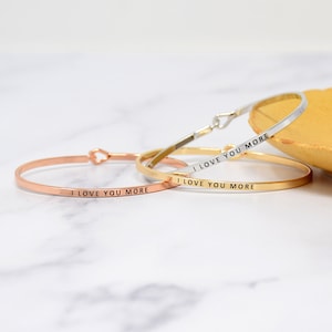 I love you more - Bracelet Bangle with Message for Women Girl Daughter Wife Holiday Anniversary Special Gift
