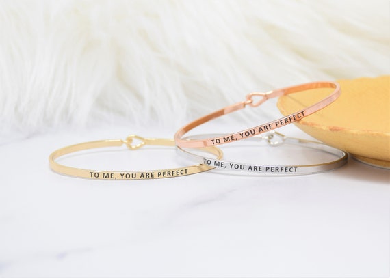 To me You are Perfect - Bracelet Bangle with Message for Women Girl Daughter Wife Holiday Anniversary Special Gift