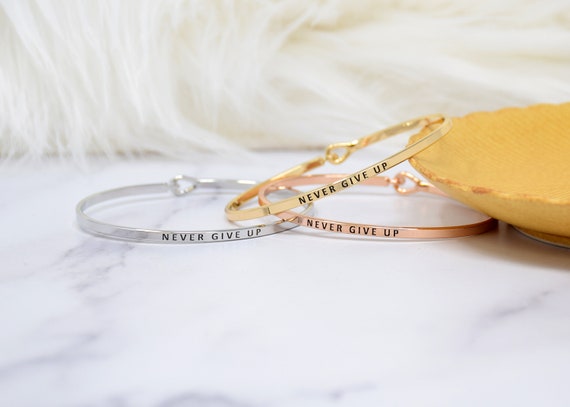 Never give up - Bracelet Bangle with Message for Women Girl Daughter Wife Holiday Anniversary Special Gift