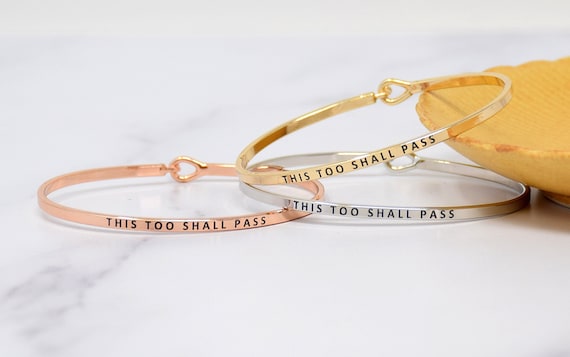 This Too Shall Pass - Bracelet Bangle with Message for Women Girl Daughter Wife Holiday Anniversary Special Gift