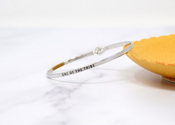 One of the tribe - Bracelet Bangle with Message for Women Girl Daughter Wife Holiday Anniversary Special Gift