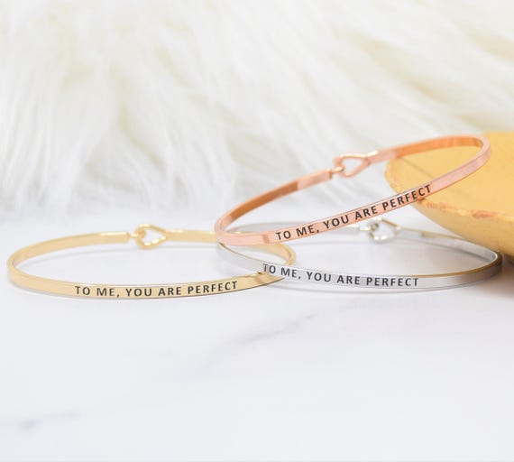 To me You are Perfect - Bracelet Bangle with Message for Women Girl Daughter Wife Holiday Anniversary Special Gift