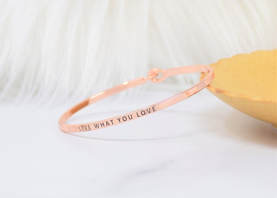 Live what you love  - Bracelet Bangle with Message for Women Girl Daughter Wife Holiday Anniversary Special Gift