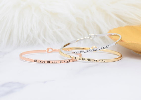 Be True Be You Be Kind- Bracelet Bangle with Message for Women Girl Daughter Wife Holiday Anniversary Special Gift