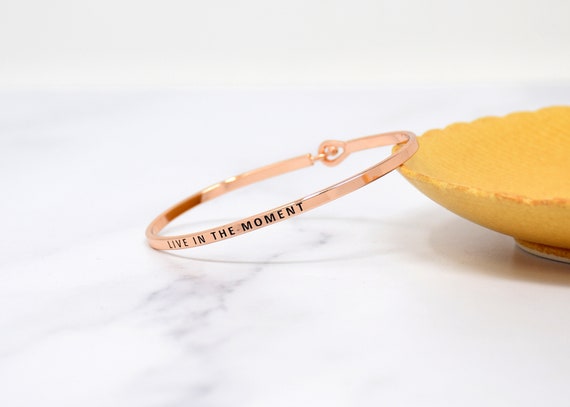 Live in the moment - Bracelet Bangle with Message for Women Girl Daughter Wife Holiday Anniversary Special Gift