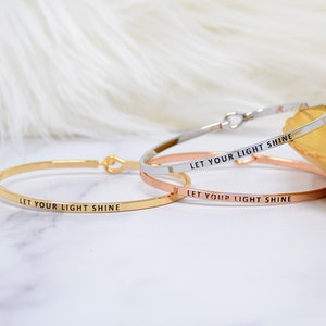 Let your light shine - Bracelet Bangle with Message for Women Girl Daughter Wife Holiday Anniversary Special Gift