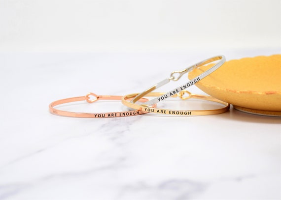 You Are Enough  - Bracelet Bangle with Message for Women Girl Daughter Wife Holiday Anniversary Special Gift