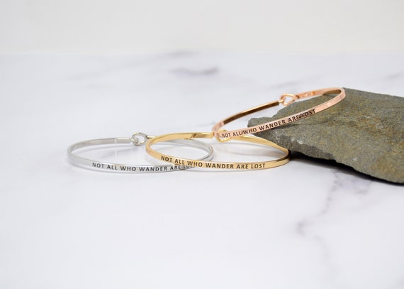 Not all who wander are lost - Bracelet Bangle with Message for Women Girl Daughter Wife Holiday Anniversary Special Gift