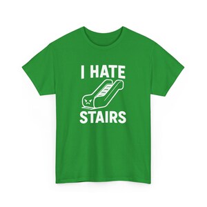 I Hate Stairs T-shirt