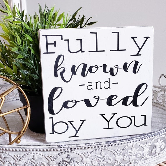Fully Known And Loved By You Lyric Sign Tauren Wells Lyric Etsy Be reminded of this as you listen to the powerful lyrics of 'known' from tauren wells. etsy
