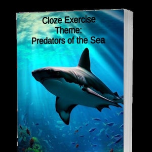 Sea Predators Cloze Exercises: EFL Vocabulary & Grammar (PDF Download)