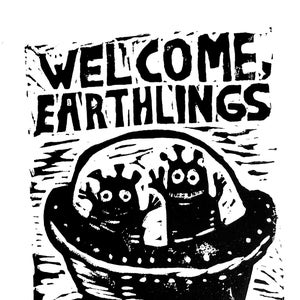 Welcome, Earthlings Handmade Linocut Print