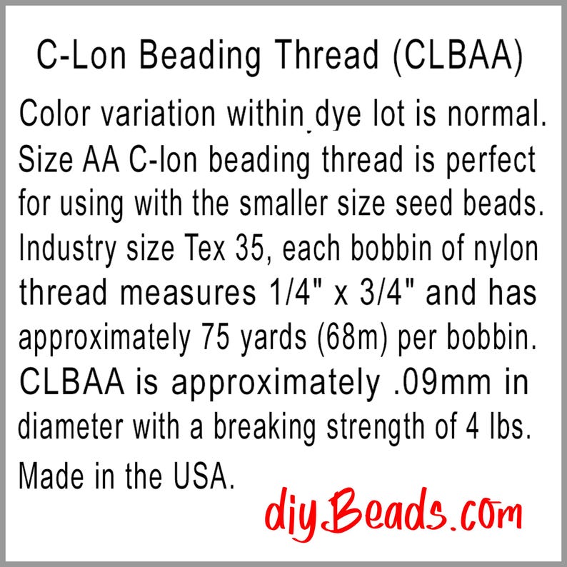 C-Lon Nylon Beading Thread CLBAA - Size AA ( Industry Size TEX 35 ) - 75 yards per Bobbin - Sold 1 Bobbin - Diy Beads