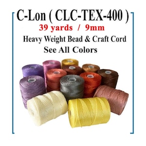 May include: A collection of C-Lon CLC-TEX-400 nylon beading thread spools in various colors. The text reads: Nylon Beading Thread, C-Lon (CLC-TEX-400), 39 yards / 9mm, Heavy Weight Bead & Craft Cord, See All Colors, Shop All Our Stringing Material.