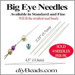 Big Eye Beading Needles - Two sizes  - 2.25&quot; & 4.5&quot; - Fine or Standard size&#39;s - Packed 4 needles per package - diyBeads
