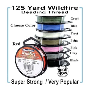 125 yard WILDFIRE BEADING THREAD -  See all colors - .006 in (0.15 mm), Break Strength 10 lb (4.5 kg),  (114.4 m)