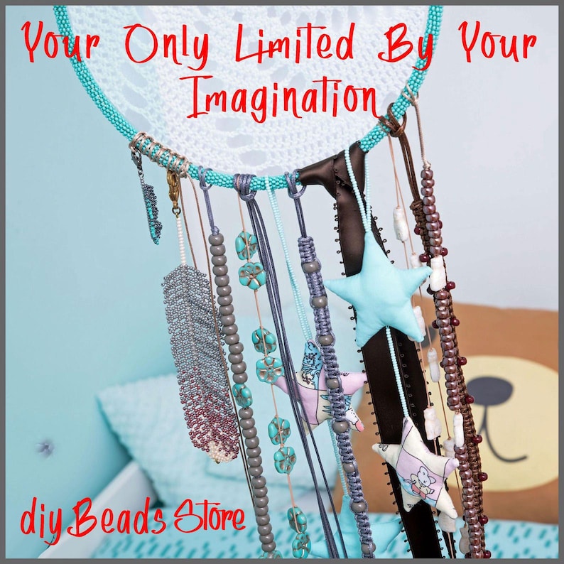 May include: A dreamcatcher featuring a turquoise beaded hoop with a white web and the text "You are only limited by your imagination" and "diy beads store". Hanging elements include a beaded feather, turquoise beads, and fabric stars.