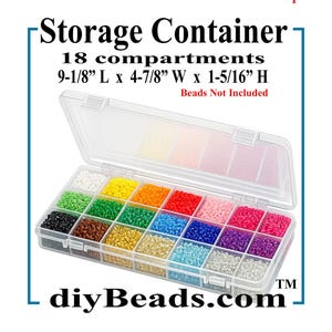 May include: Clear plastic storage container with 18 compartments filled with colorful beads. The container is labeled "Storage Container" and "diyBeads.com". Each bin is 1-3/8" L x 1-7/16" W x 1-1/8" deep. The overall container dimensions are 9-1/8" L x 4-7/8" W x 1-5/16" H.