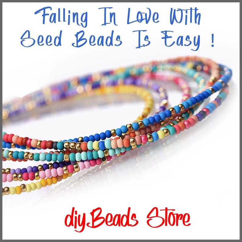 May include: Multiple strands of colorful seed beads interspersed with small metallic gold beads. The text at the top reads Falling In Love With Seed Beads Is Easy! and the text at the bottom reads diyBeads Store.