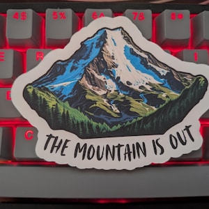 Mount Rainier The Mountain Is Out Die Cut Sticker / 1 Sticker