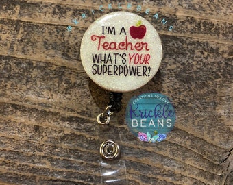 I’m a Teacher, what is your Superpower ID Badge Reel, Changeable Badge Topper, Retractable Badge Buddy, Teacher Gift