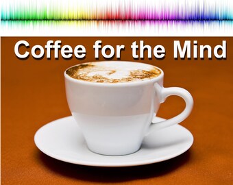 Coffee for the Mind
