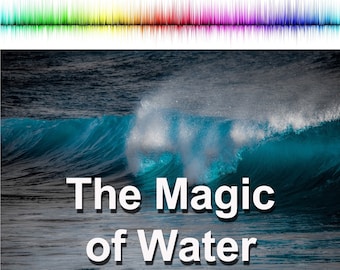 The Magic of Water