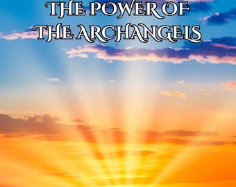 The Power of the Archangles - 15 One-Hour Powerful Archangel Meditation Tracks