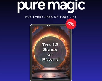 Achieve All Your Desires with the Pure Magic of The 12 Sigils of Power Program