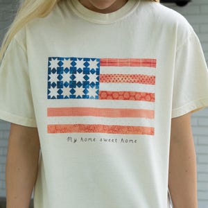 My Home Sweet Home T-shirt | Patriotic Tee, American Flag Shirt, 4th of July Clothing, USA Pride Top, 4th of July Shirt