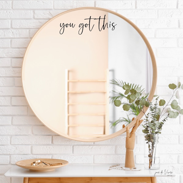 you got this Mirror Decal | Positive Affirmation Decal | Inspirational Mirror Decal | Mirror Quote | Motivational Sticker | Home Decor
