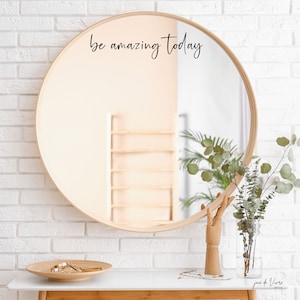 be amazing today Mirror Decal | Positive Affirmation Decal | Inspirational Mirror Decal | Mirror Quote | Motivational Sticker | Home Decor