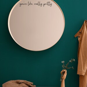 you're like, really pretty Mirror Decal | Positive Affirmation Decal | Inspirational Decal| Mirror Quote | Motivational Sticker | Home Decor image 4