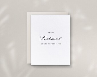 To My Bridesmaid On My Wedding Day, Intimate Day Of Wedding Cards