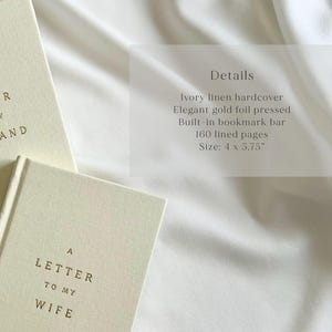 May include: Two ivory linen hardcover journals with gold foil text. One reads A LETTER TO MY HUSBAND, the other A LETTER TO MY WIFE. Features include a built-in bookmark bar, 160 lined pages, and a size of 4 x 5.75 inches as stated in the text.