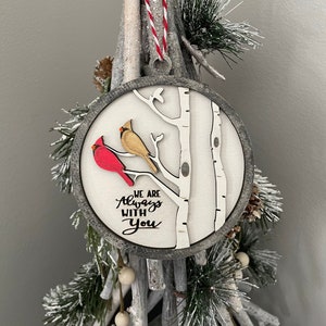 Cardinal We Are Always With You Keepsake Ornament - Cardinal in Heaven - Memorial Ornament - Sympathy Gift - Holiday Memorial Ornament