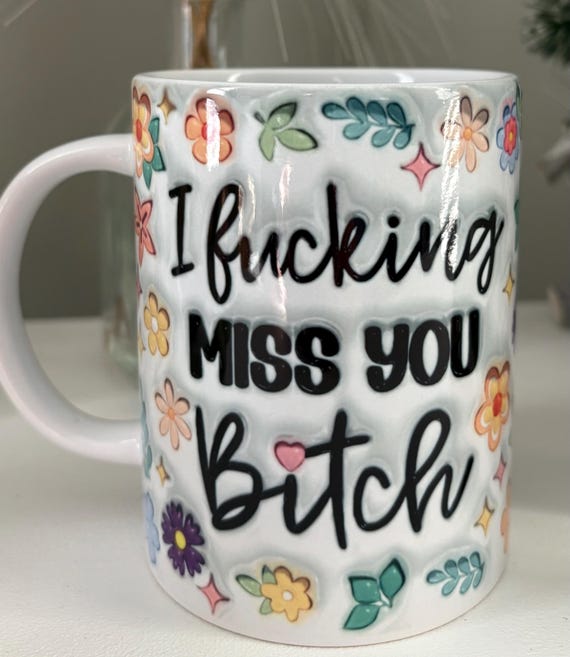 I F*cking Miss You Bi*ch Mug, Long Distance Best Friend Gift, State to State Personalized Mug, BFF Gift, Soul Sister Friendship Mug