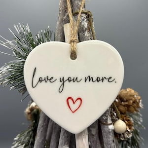 Love You More Keepsake Ornament | Gift for Her | Gift for Girlfriend |Love You More| Anniversary Gift | Gift For Him | Valentine| Car Charm
