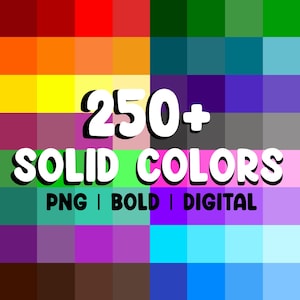 May include: A digital graphic featuring a grid of 250+ solid colors in various shades. The text "250+ SOLID COLORS" is displayed in bold white letters with a black outline. Below, the text "PNG | BOLD | DIGITAL" is in green.