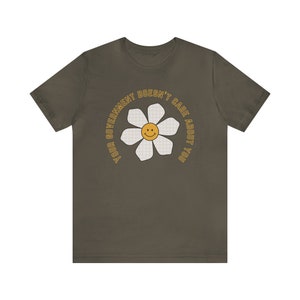 Your Government Doesn&#39;t Care About You Shirt, Big Government Sucks, Anti Government Tee, Liberty, Freedom, Holistic Health, Health Freedom