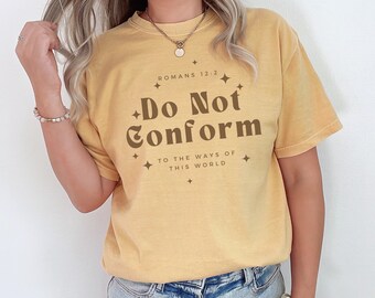 Do Not Conform T-Shirt, Comfort Colors, Bible Verse, Christian Tee, Freedom, Retro, Scripture Romans 12:2
