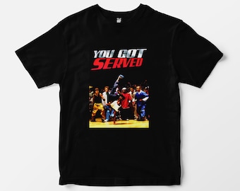 You Got Served - Vintage Style Bootleg Tee Print - Movie , Rapper, Hip-hop, R&B, RNB, B2K