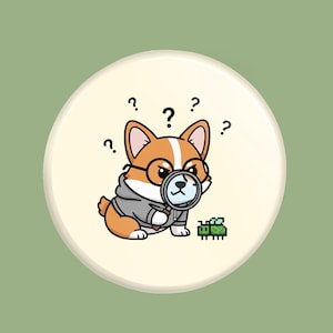 May include: A cartoon illustration of a corgi dog wearing glasses and a gray hoodie, holding a magnifying glass over a pixelated green bug. Question marks surround the dog on a cream-colored circle, set against a green background.