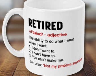 Retired Definition Mug, Retirement Definition Coffee Mug Cup, Retirement Mug, Retired Coffee Mug, Retired Funny Cup