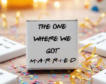 Personalised Wedding Favour Chocolates: "The One Where We Got Married" - Friends Theme