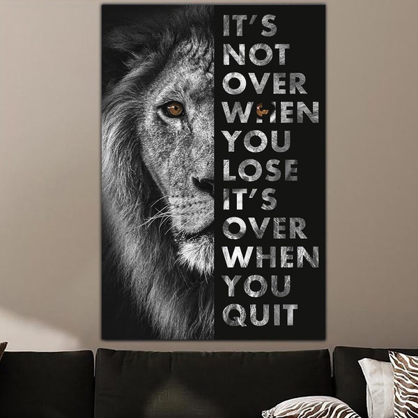 No se acabó cuando pierdes el arte mural Se acabó cuando dejas Canvas Art Lion Impresión motivacional en Cnavas Animal Poster Wall Hanging Decor