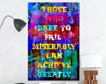 John F. Kennedy Quote Print on Canvas Motivational Poster JFK Quote Wall Art Those Who Dare to Fail Miserably Can Achieve Greatly