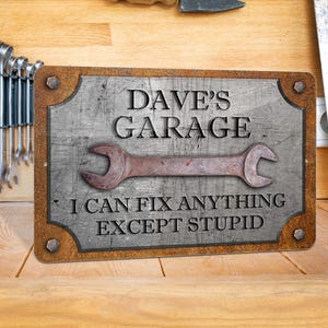 Custom Garage Sign, Personalized Workshop Sign, Can't Fix Stupid, Rust and Steel Design