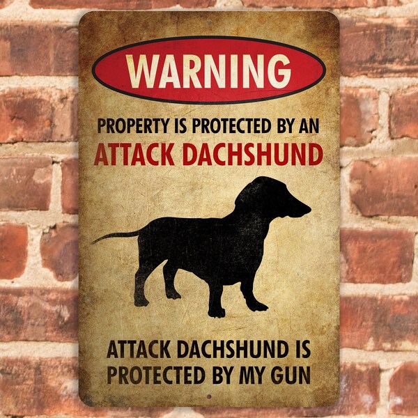 Dachshund Sign | Warning Property Protected by a Dachshund | Funny Metal Dog Sign | Great Gift for Dachshund Owners with Guns